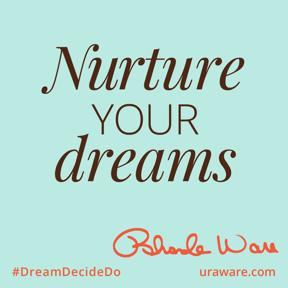 Nurture Your Dreams