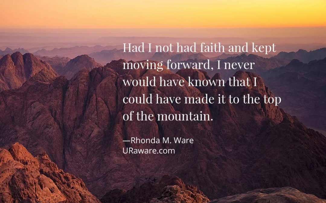 Have Faith & Keep Moving Forward
