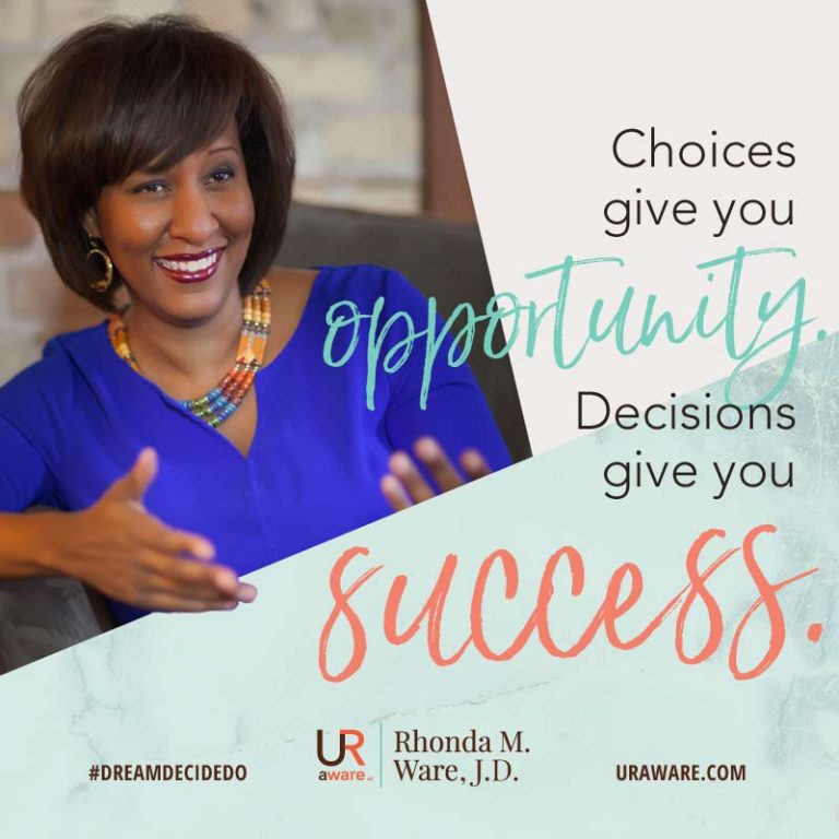 choices-give-opportunity-decisions-give-success-rhonda-ware-2 | Rhonda ...